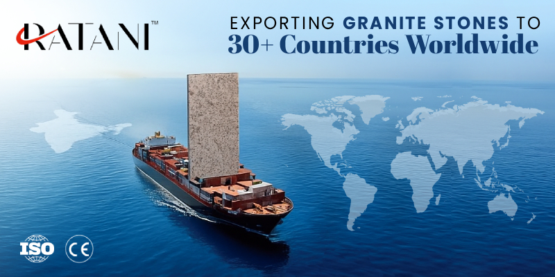 Exporting Granite Stones to 30+ Countries Worldwide