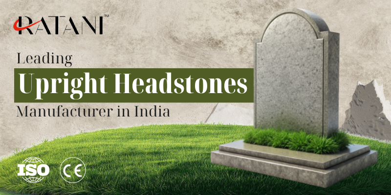 Leading Upright Headstones Manufacturer in India