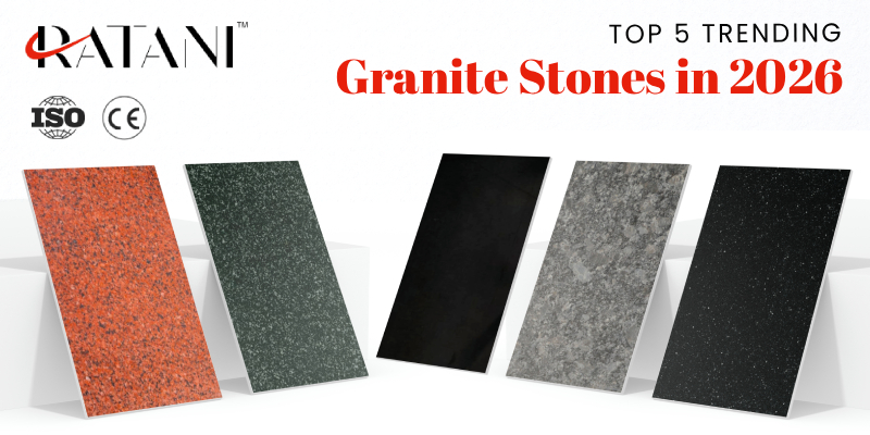 Top 5 Trending Granite Stones in 2026