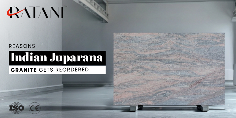 Reasons Indian Juparana Granite Gets Reordered