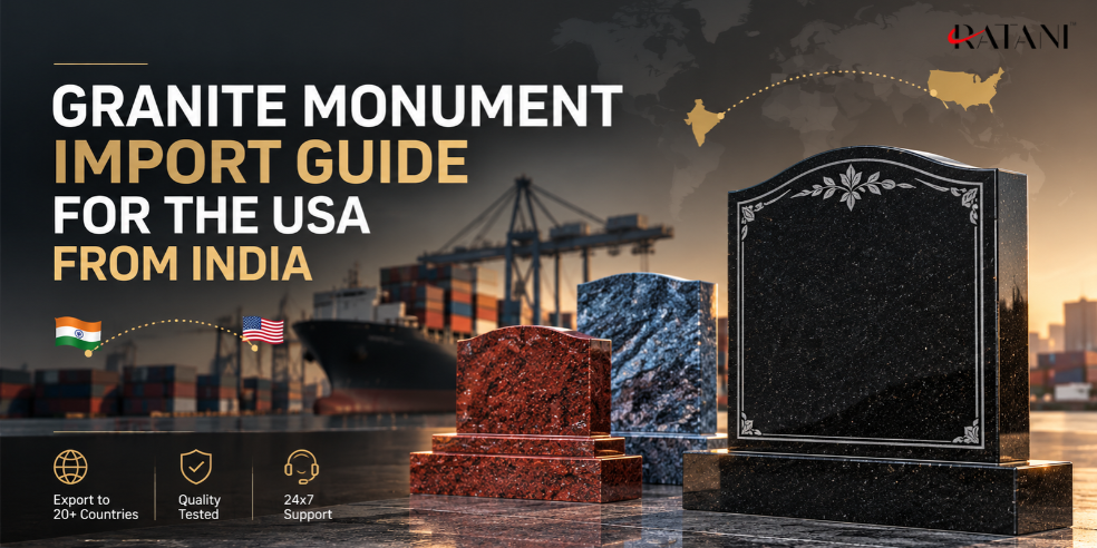 Granite Monument Import Guide for the USA from India